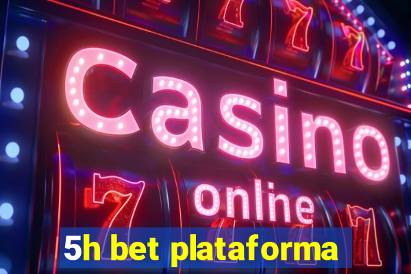 5h bet plataforma